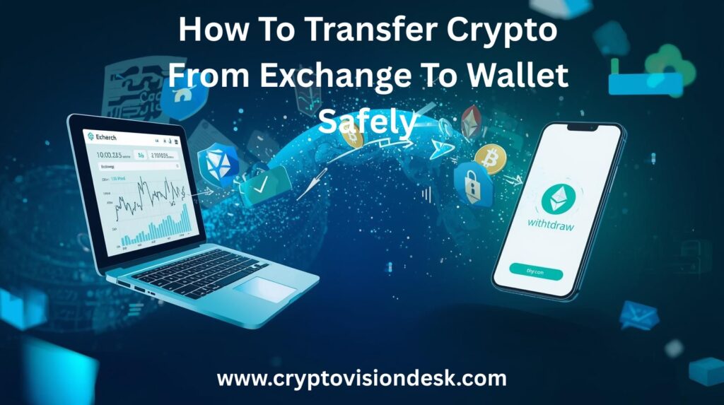 How To Safely Transfer Crypto From Exchange To Wallet 2026