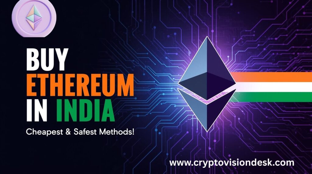 How to Buy Ethereum in India 2025 | Cheap & Safe Guide